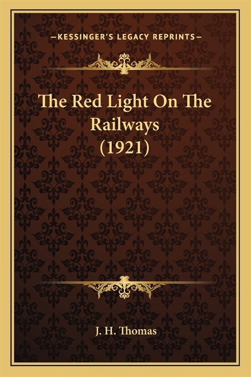 The Red Light On The Railways (1921) (Paperback)