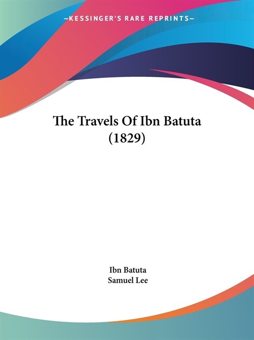 The Travels Of Ibn Batuta (1829) (Paperback)