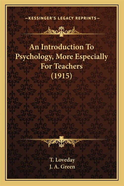 An Introduction To Psychology, More Especially For Teachers (1915) (Paperback)