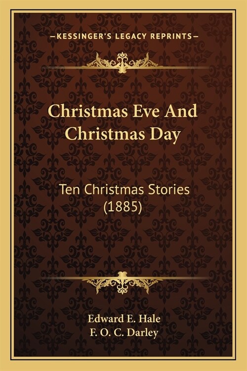 Christmas Eve And Christmas Day: Ten Christmas Stories (1885) (Paperback)