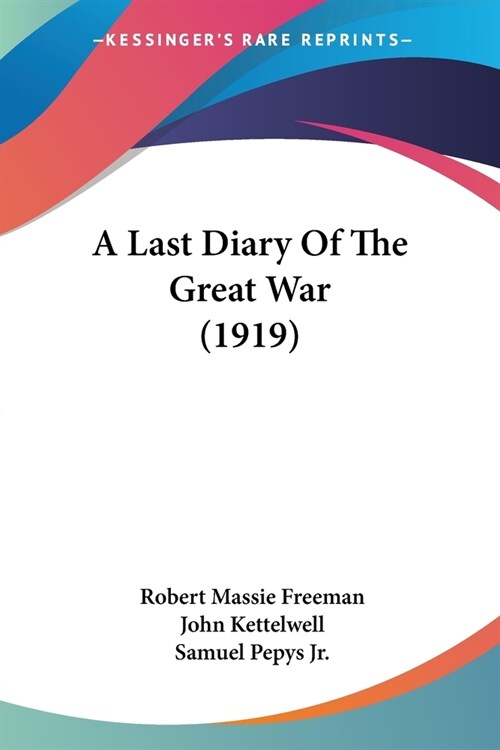 A Last Diary Of The Great War (1919) (Paperback)