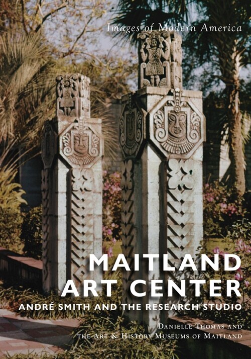 Maitland Art Center: Andr?Smith and the Research Studio (Paperback)