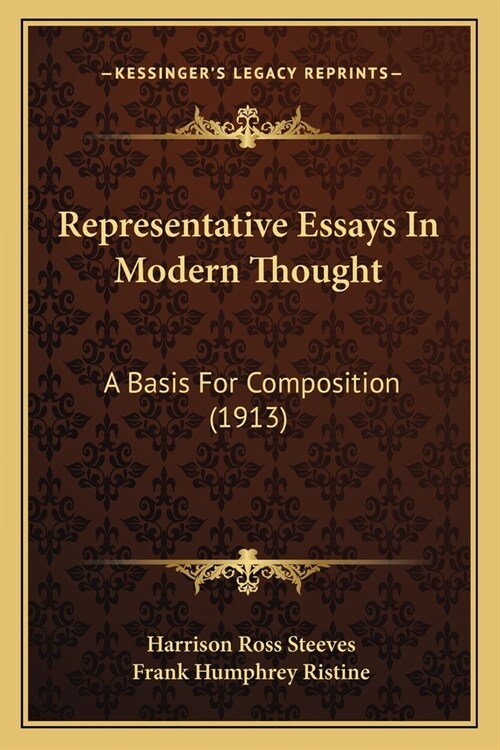 Representative Essays In Modern Thought: A Basis For Composition (1913) (Paperback)