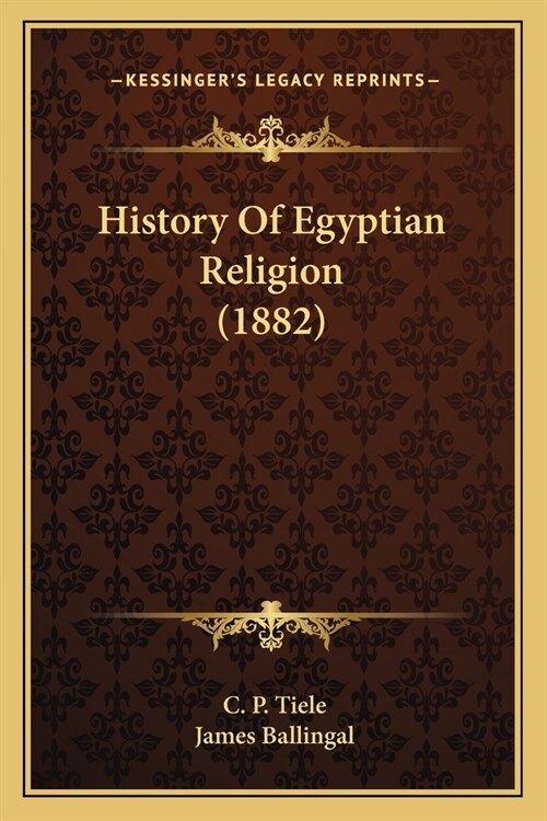 History Of Egyptian Religion (1882) (Paperback)