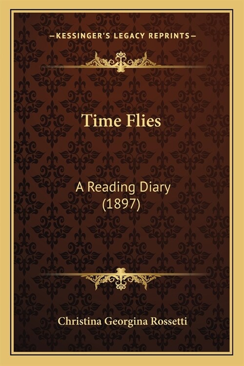 Time Flies: A Reading Diary (1897) (Paperback)