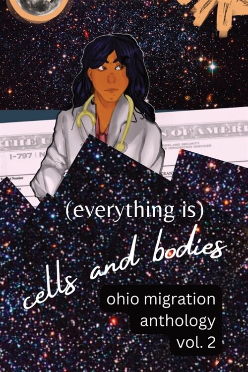 (Everything Is) Cells and Bodies: Ohio Migration Anthology, Volume Two (Paperback)