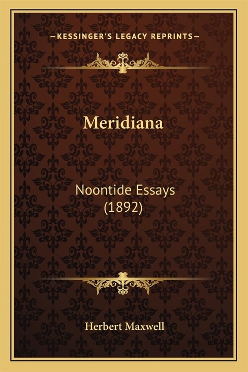 Meridiana: Noontide Essays (1892) (Paperback)