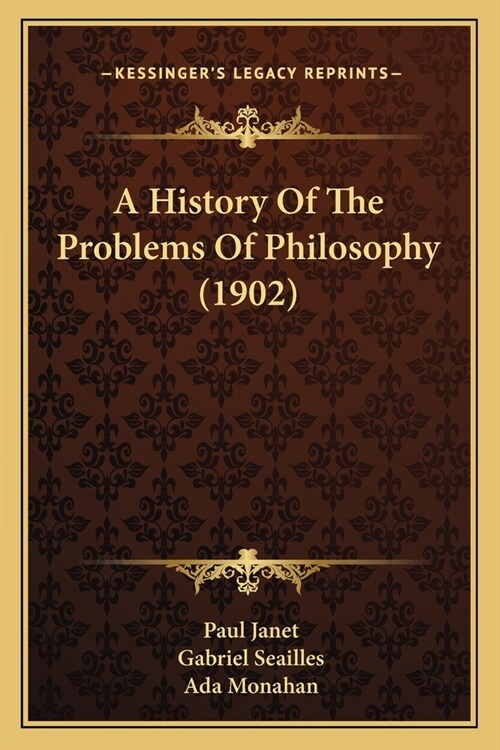 A History Of The Problems Of Philosophy (1902) (Paperback)