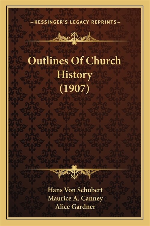 Outlines Of Church History (1907) (Paperback)