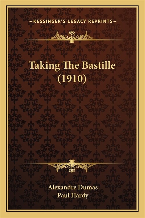 Taking The Bastille (1910) (Paperback)