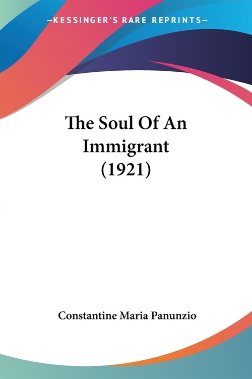 The Soul Of An Immigrant (1921) (Paperback)