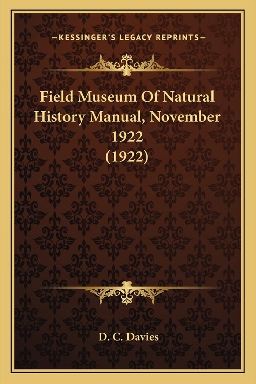 Field Museum Of Natural History Manual, November 1922 (1922) (Paperback)