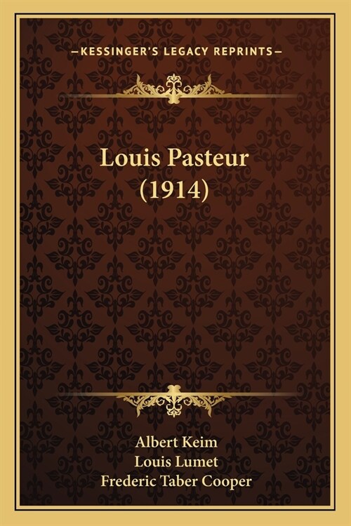 Louis Pasteur (1914) (Paperback)