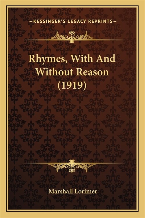 Rhymes, With And Without Reason (1919) (Paperback)