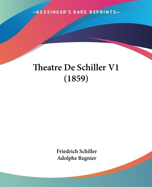 Theatre De Schiller V1 (1859) (Paperback)