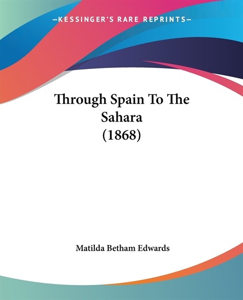 Through Spain To The Sahara (1868) (Paperback)