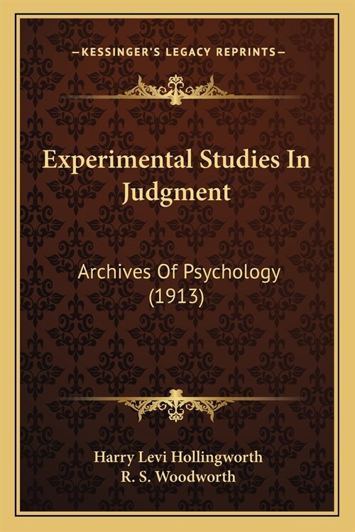 Experimental Studies In Judgment: Archives Of Psychology (1913) (Paperback)