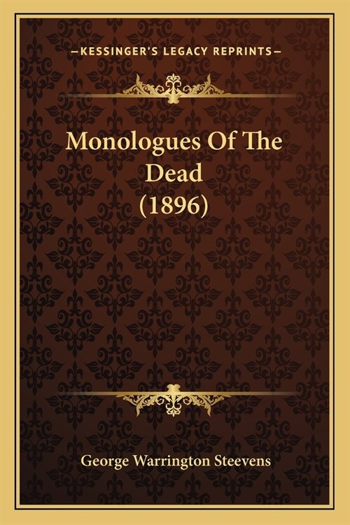 Monologues Of The Dead (1896) (Paperback)