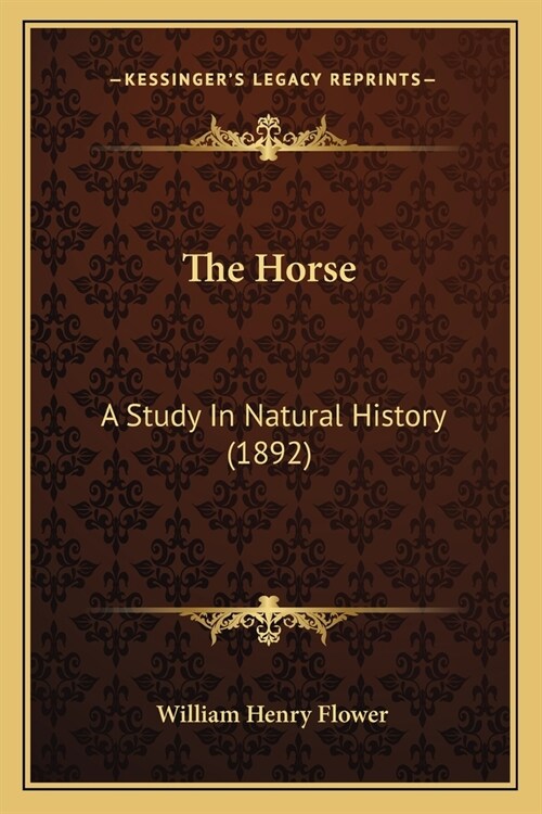 The Horse: A Study In Natural History (1892) (Paperback)