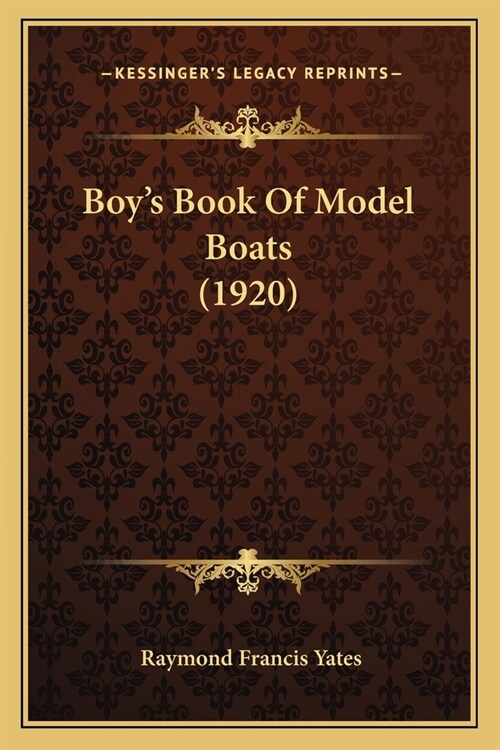 Boys Book Of Model Boats (1920) (Paperback)