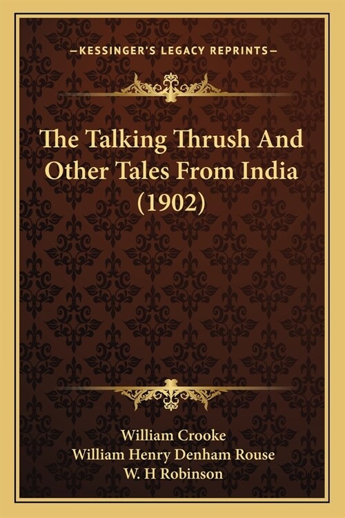 The Talking Thrush And Other Tales From India (1902) (Paperback)