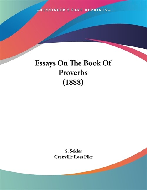 Essays On The Book Of Proverbs (1888) (Paperback)