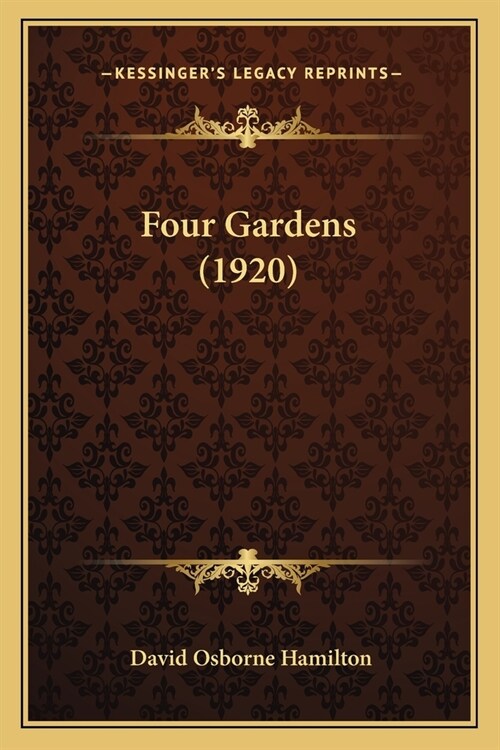 Four Gardens (1920) (Paperback)