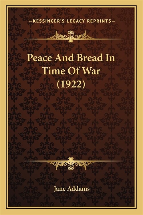 Peace And Bread In Time Of War (1922) (Paperback)