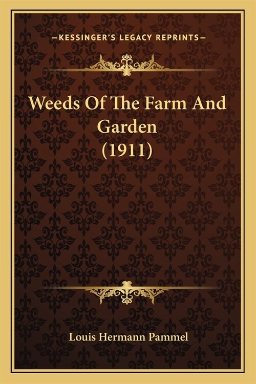 Weeds Of The Farm And Garden (1911) (Paperback)