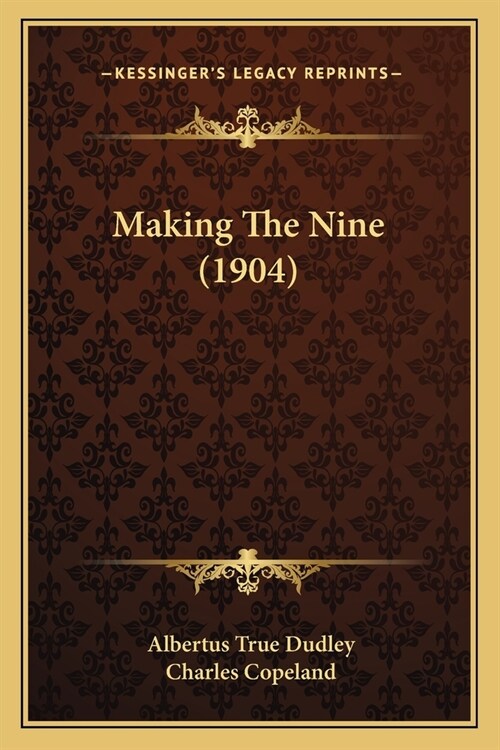 Making The Nine (1904) (Paperback)