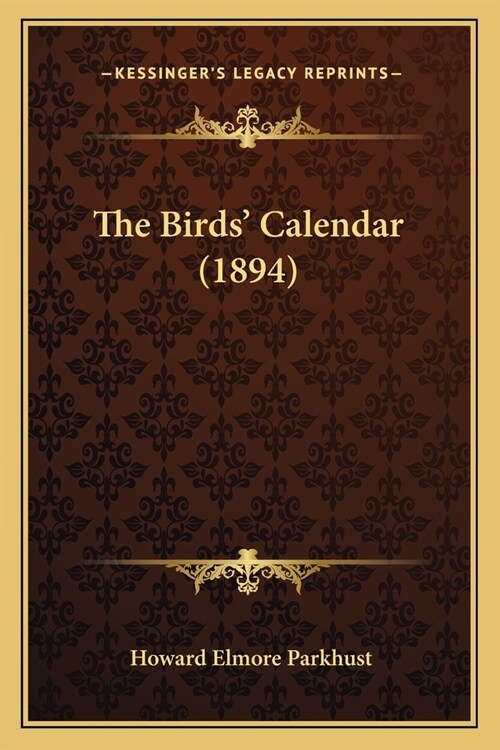 The Birds Calendar (1894) (Paperback)