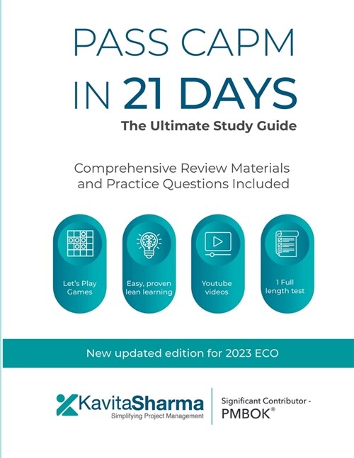 Pass CAPM in 21 Days - the Ultimate Study Guide (Paperback)