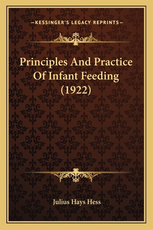 Principles And Practice Of Infant Feeding (1922) (Paperback)