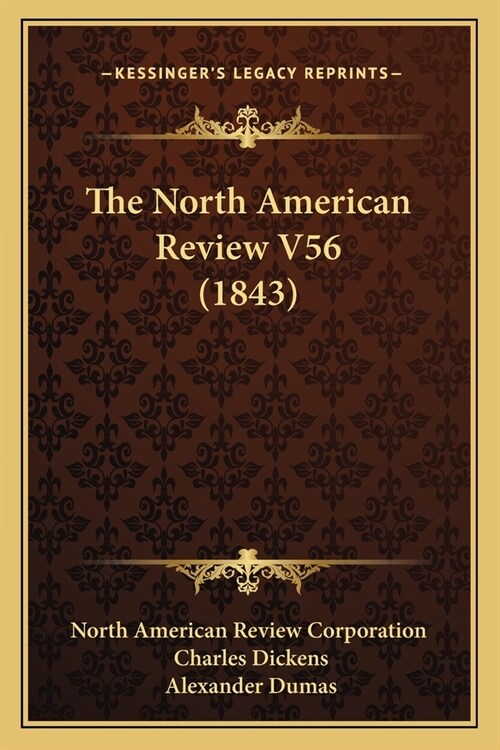 The North American Review V56 (1843) (Paperback)