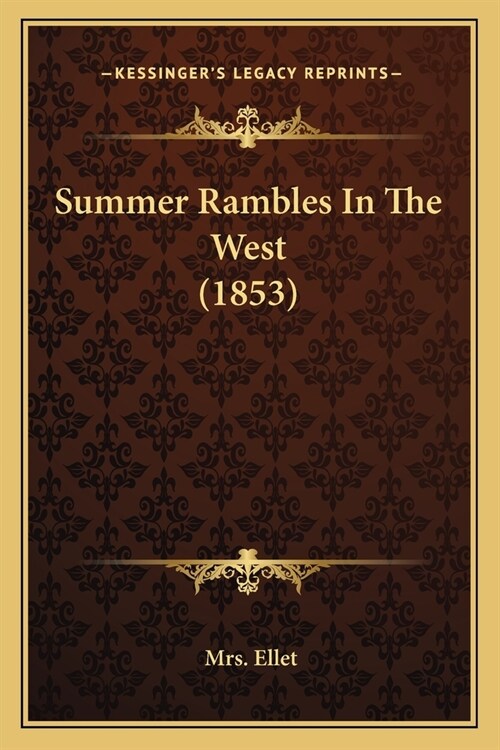 Summer Rambles In The West (1853) (Paperback)