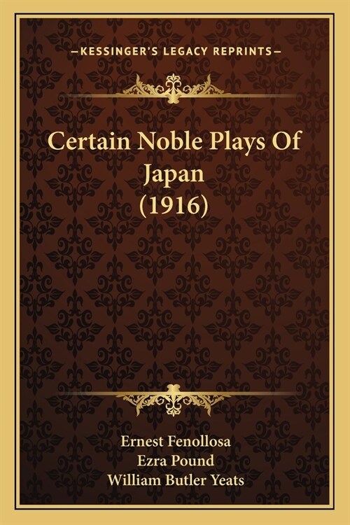Certain Noble Plays Of Japan (1916) (Paperback)