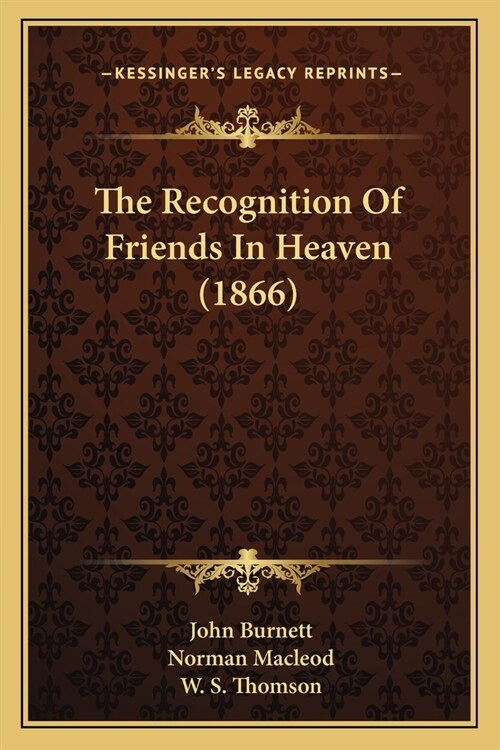 The Recognition Of Friends In Heaven (1866) (Paperback)