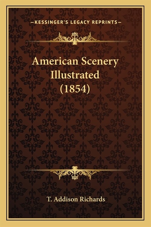 American Scenery Illustrated (1854) (Paperback)