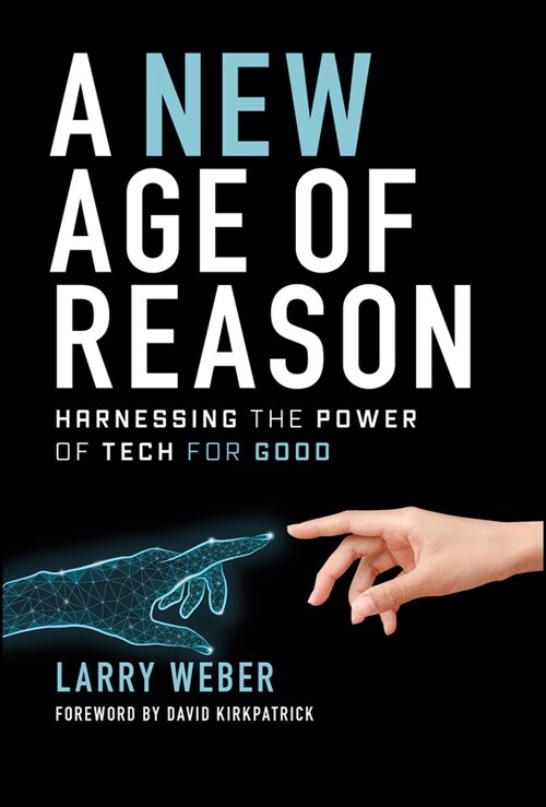A New Age of Reason: Harnessing the Power of Tech for Good (Hardcover)