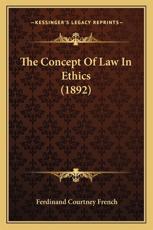 The Concept Of Law In Ethics (1892) (Paperback)