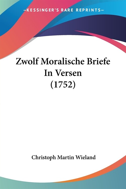 Zwolf Moralische Briefe In Versen (1752) (Paperback)