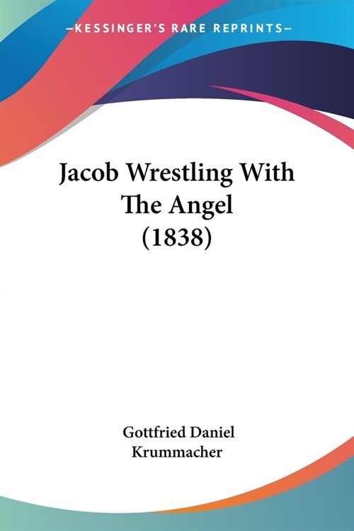 Jacob Wrestling With The Angel (1838) (Paperback)