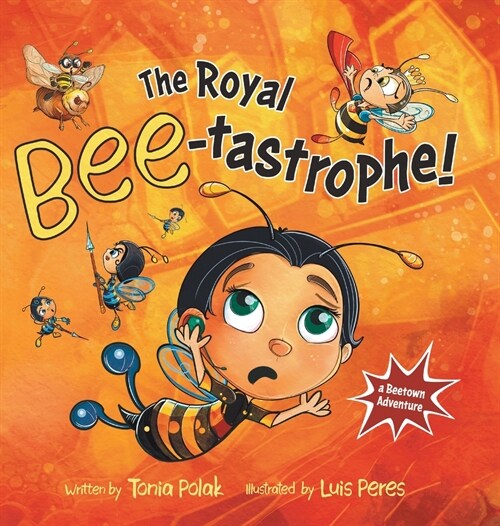 The Royal Bee-tastrophe (Hardcover)