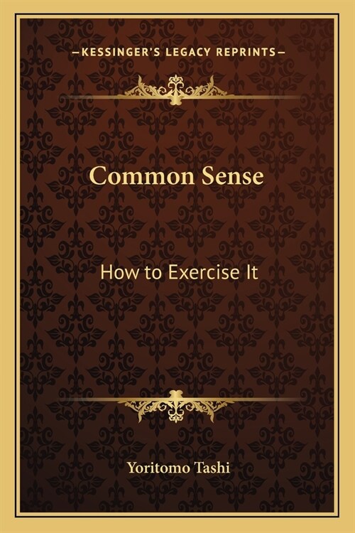 Common Sense: How to Exercise It (Paperback)