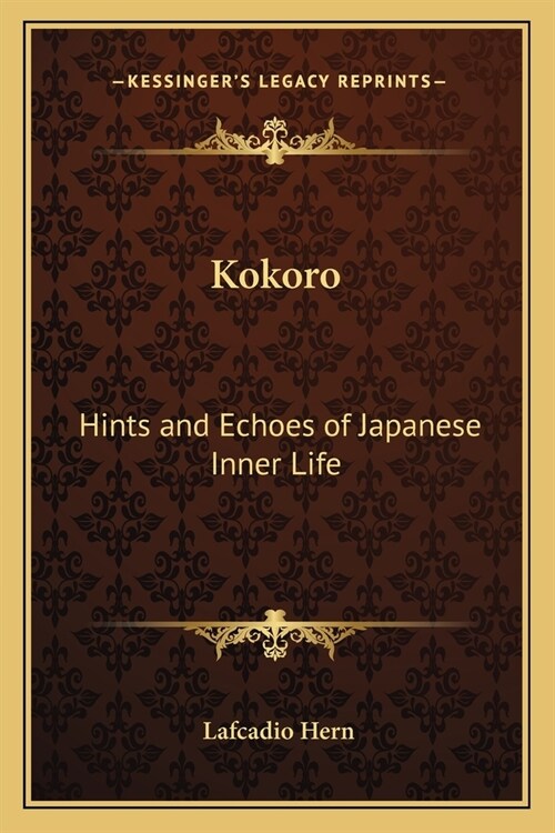Kokoro: Hints and Echoes of Japanese Inner Life (Paperback)