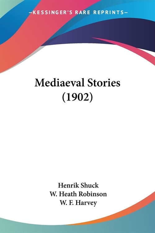 Mediaeval Stories (1902) (Paperback)