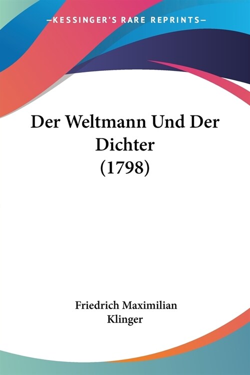 Der Weltmann Und Der Dichter (1798) (Paperback)