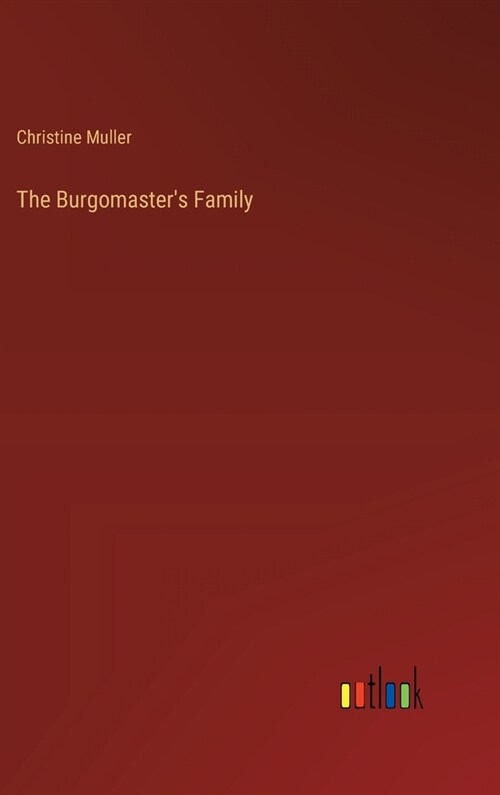 The Burgomasters Family (Hardcover)