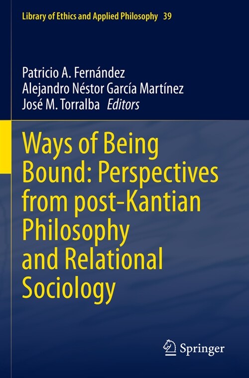Ways of Being Bound: Perspectives from Post-Kantian Philosophy and Relational Sociology (Paperback, 2022)
