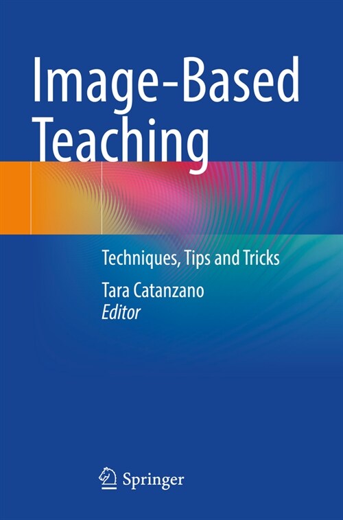 Image-Based Teaching: Techniques, Tips and Tricks (Paperback, 2022)